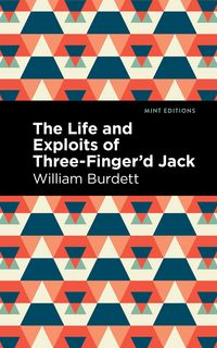 Produktbild: The Life and Exploits of Three-Finger'd Jack