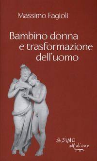 Produktbild: Bambino, donna e trasformazione dell'uomo
