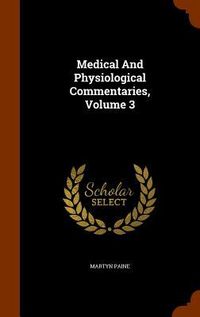 Produktbild: Medical And Physiological Commentaries, Volume 3