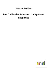 Produktbild: Les Gaillardes Po&eacute;sies dz Capitaine Lasphrise