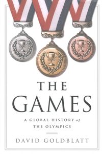 Bild vom Artikel The Games: A Global History of the Olympics vom Autor David Goldblatt