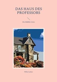 Bild vom Artikel Das Haus des Professors vom Autor Willa Cather