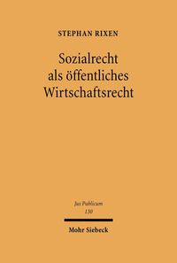 Produktbild: Sozialrecht als &ouml;ffentliches Wirtschaftsrecht
