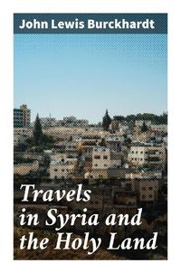 Produktbild: Travels in Syria and the Holy Land