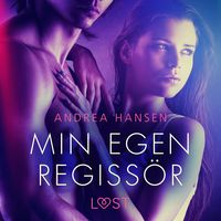 Produktbild: Min egen regiss&ouml;r - erotisk novell