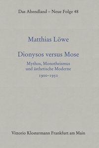 Dionysos versus Mose Matthias Löwe