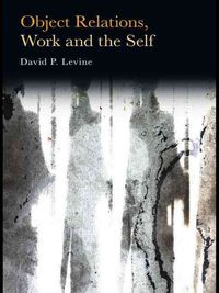 Produktbild: Levine, D: Object Relations, Work and the Self