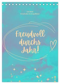 Produktbild: Freudvoll durchs Jahr! (Tischkalender 2026 DIN A5 hoch), CALVENDO Monatskalender