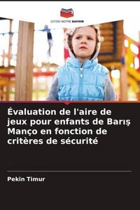 Produktbild: &Eacute;valuation de l'aire de jeux pour enfants de Bar&iquest;&iquest; Man&ccedil;o en fonction de crit&egrave;res de s&eacute;curit&eacute;