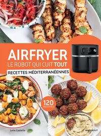 Produktbild: Airfryer, le robot qui cuit tout : recettes m&eacute;diterran&eacute;ennes