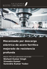 Produktbild: Mecanizado por descarga el&eacute;ctrica de acero ferr&iacute;tico mejorado de resistencia profunda