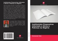 Produktbild: Institui&ccedil;&otilde;es Financeiras Informais e Al&iacute;vio &agrave; Pobreza na Nig&eacute;ria