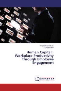 Produktbild: Human Capital: Workplace Productivity Through Employee Engagement
