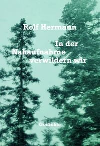 Produktbild: In der Nahaufnahme verwildern wir