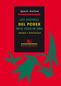 Produktbild: Los rostros del poder en el Siglo de Oro: Ingenio y espect&aacute;culo