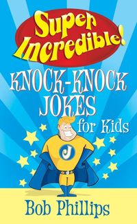 Produktbild: Super Incredible Knock-Knock Jokes for Kids