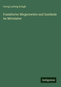 Produktbild: Frankfurter B&uuml;rgerzwiste und Zust&auml;nde im Mittelalter