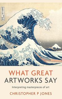 Produktbild: What Great Artworks Say (Looking at Art, #3)