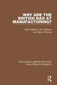 Produktbild: Why are the British Bad at Manufacturing?