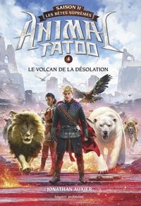 Produktbild: Animal Tatoo saison 2 - Les b&ecirc;tes supr&ecirc;mes, Tome 04
