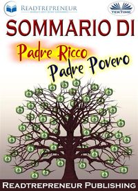 Bild vom Artikel Sommario Di "Padre Ricco Padre Povero" vom Autor Readtrepreneur Publishing