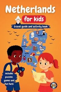 Produktbild: Netherlands for Kids - Travel Guide & Activity Book