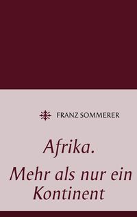 Produktbild: Afrika. Mehr als nur ein Kontinent