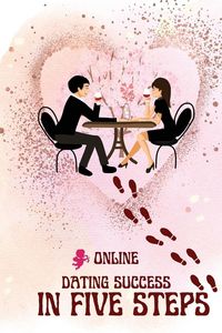 Produktbild: Online Dating Success in Five Steps