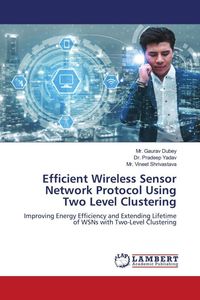 Produktbild: Efficient Wireless Sensor Network Protocol Using Two Level Clustering