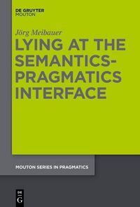 Produktbild: Lying at the Semantics-Pragmatics Interface