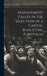 Produktbild: Management Values in the Selection of a Capital Budgeting Portfolio