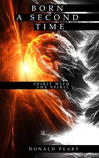 Produktbild: BORN A SECOND TIME (SPIRIT WITH THE SPIRIT)