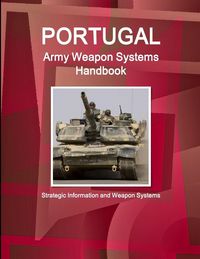 Produktbild: Portugal Army Weapon Systems Handbook - Strategic Information and Weapon Systems
