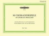 Produktbild: 80 Choralvorspiele deutscher Meister des 17. u. 18. Jahrhunderts