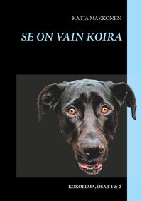 Produktbild: Se on vain koira - kokoelma