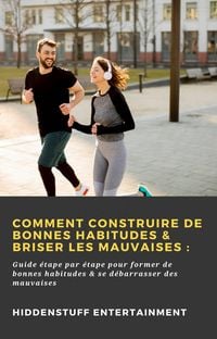 Produktbild: Comment construire de bonnes habitudes & briser les mauvaises :