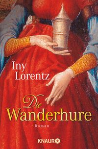 Die Wanderhure (Band 1) Iny Lorentz