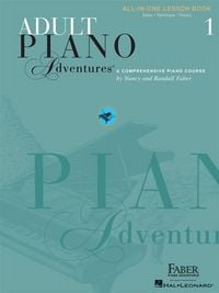Produktbild: Adult Piano Adventures: All in One Course - Book 1 Faber Beginner Method Piano Book for Adults with Chords and Music Notation Piano Sheet Music and Theory for Self Learners with Digital Audio