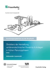 Produktbild: &Ouml;kobilanz der Herstellung verfahrenstechnischer Power-to-X-Anlagen in fr&uuml;hen Planungsphasen