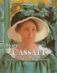Produktbild: Mary Cassatt - Die Kunst einer