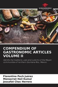Produktbild: Compendium Of Gastronomic Articles Volume Ii