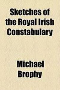 Produktbild: Sketches of the Royal Irish Constabulary