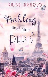 Frühling liegt über Paris