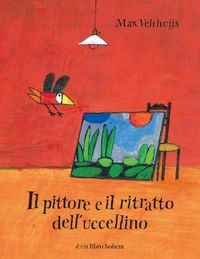 Produktbild: Il pittore e il ritratto dell'uccellino