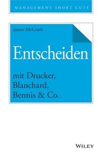 Produktbild: Entscheiden mit Drucker, Blanchard, Bennis & Co.