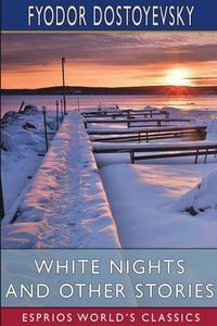 Produktbild: White Nights and Other Stories (Esprios Classics)