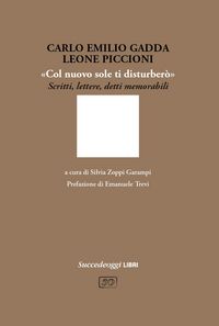 Produktbild: 'Col nuovo sole ti disturber&ograve;'. Scritti, lettere, detti memorabili