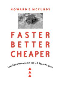Bild vom Artikel Faster, Better, Cheaper vom Autor Howard E. McCurdy