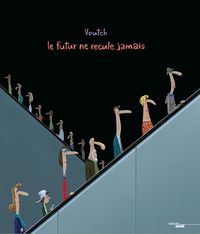 Produktbild: Le futur ne recule jamais