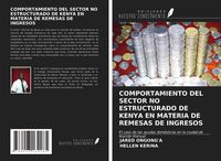 Produktbild: Comportamiento Del Sector No Estructurado De Kenya En Materia De Remesas De Ingresos